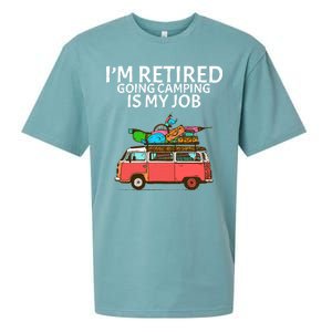 I'm Retired Going Camping Is My Job Sueded Cloud Jersey T-Shirt