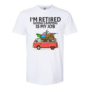 I'm Retired Going Camping Is My Job Softstyle CVC T-Shirt