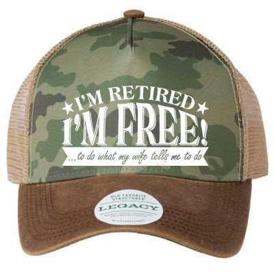 I'm Retired I'm Free To Do Whatever My Wife Tells Me To Do Legacy Tie Dye Trucker Hat