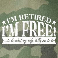 I'm Retired I'm Free To Do Whatever My Wife Tells Me To Do Legacy Tie Dye Trucker Hat