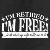 I'm Retired I'm Free To Do Whatever My Wife Tells Me To Do 25L Jumbo Tote
