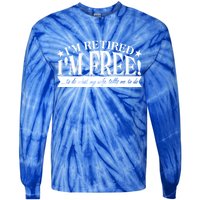 I'm Retired I'm Free To Do Whatever My Wife Tells Me To Do Tie-Dye Long Sleeve Shirt