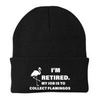 I'm Retired My Job Is To Collect Flamingos Beanie