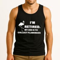 I'm Retired My Job Is To Collect Flamingos Tank Top