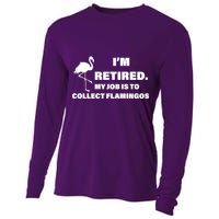 I'm Retired My Job Is To Collect Flamingos Cooling Performance Long Sleeve Crew