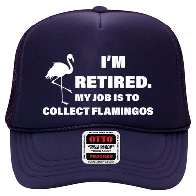 I'm Retired My Job Is To Collect Flamingos Trucker Hat