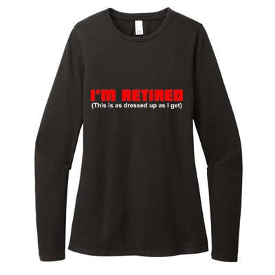 I'm Retired This Is As Dressed Womens CVC Long Sleeve Shirt