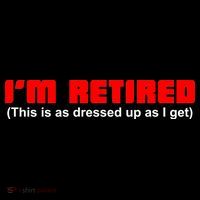 I'm Retired This Is As Dressed Womens Tank Top