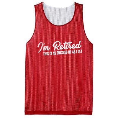 I'm Retired This Is As Dressed Up As I get Mesh Reversible Basketball Jersey Tank