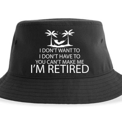 I'm Retried I Don't Want to Have To Can't Make Me Sustainable Bucket Hat