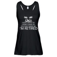 I'm Retried I Don't Want to Have To Can't Make Me Ladies Essential Flowy Tank
