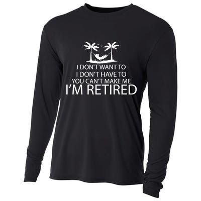 I'm Retried I Don't Want to Have To Can't Make Me Cooling Performance Long Sleeve Crew