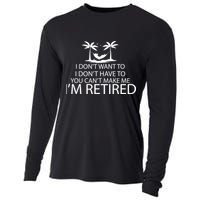I'm Retried I Don't Want to Have To Can't Make Me Cooling Performance Long Sleeve Crew
