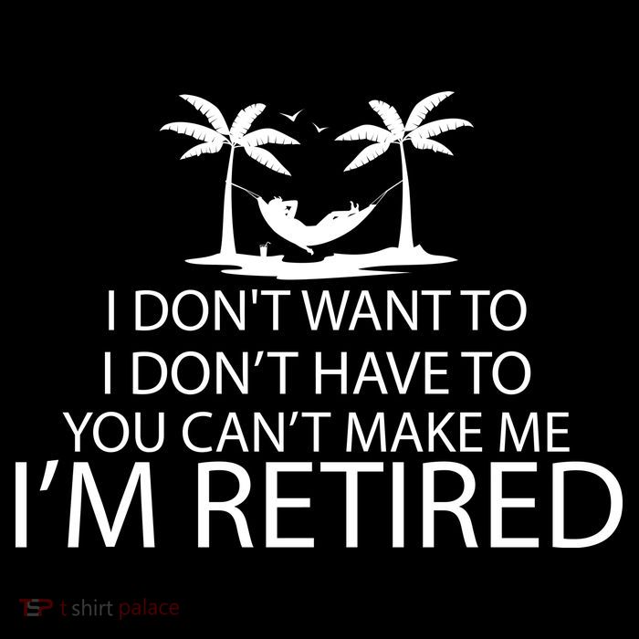 I'm Retried I Don't Want to Have To Can't Make Me Womens Tank Top