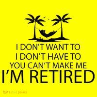 I'm Retried I Don't Want to Have To Can't Make Me Kids T-Shirt