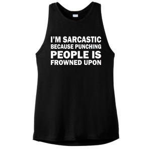 I'm Sarcastic Because Punching People Is Frowned Upon Ladies PosiCharge Tri-Blend Wicking Tank