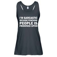 I'm Sarcastic Because Punching People Is Frowned Upon Ladies Essential Flowy Tank