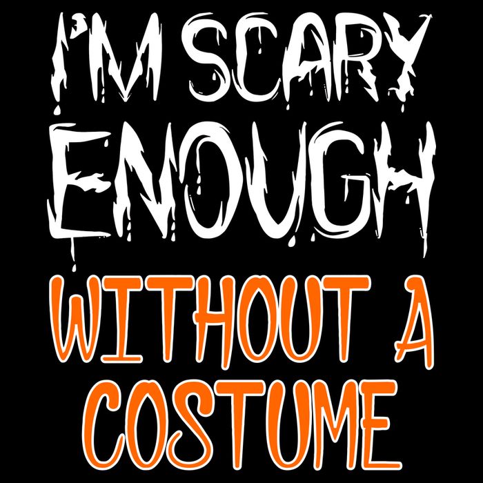 I'm Scary Enough With Out a Costume Halloween Sustainable Bucket Hat
