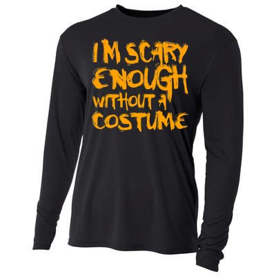 I'm Scary Enough Without A Costume Cooling Performance Long Sleeve Crew