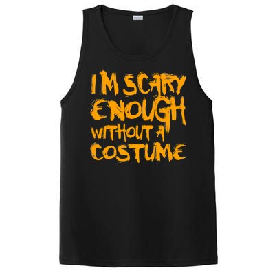 I'm Scary Enough Without A Costume PosiCharge Competitor Tank