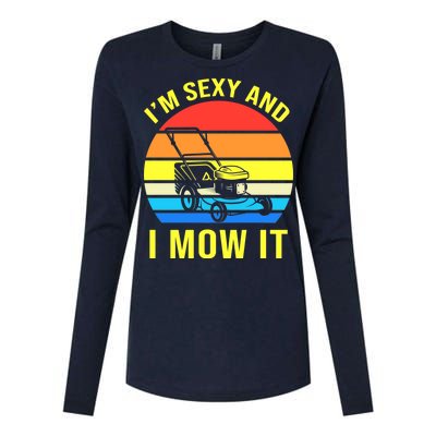 I'm Sexy And I Mow It Womens Cotton Relaxed Long Sleeve T-Shirt