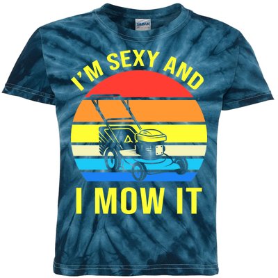 I'm Sexy And I Mow It Kids Tie-Dye T-Shirt