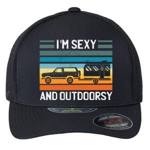 I'm Sexy And Outdoorsy Retro Road Trip Camper Flexfit Unipanel Trucker Cap