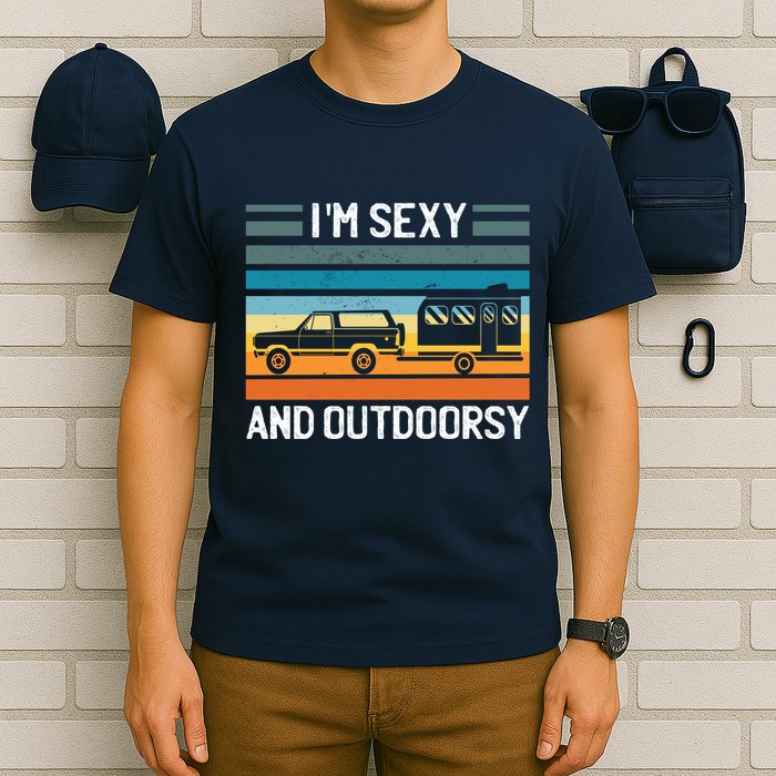 I'm Sexy And Outdoorsy Retro Road Trip Camper T-Shirt
