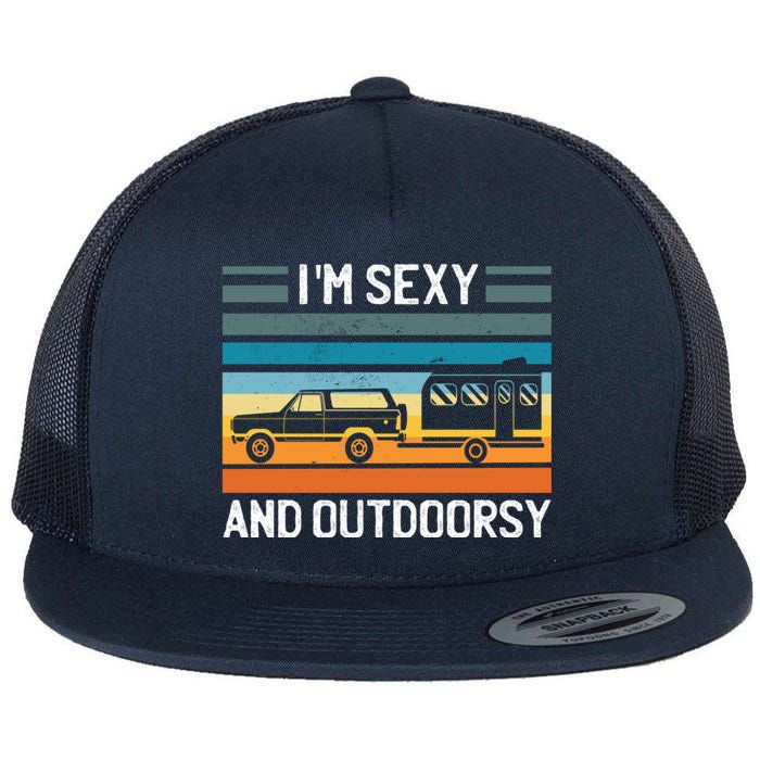 I'm Sexy And Outdoorsy Retro Road Trip Camper Flat Bill Trucker Hat