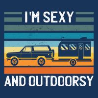 I'm Sexy And Outdoorsy Retro Road Trip Camper Flat Bill Trucker Hat