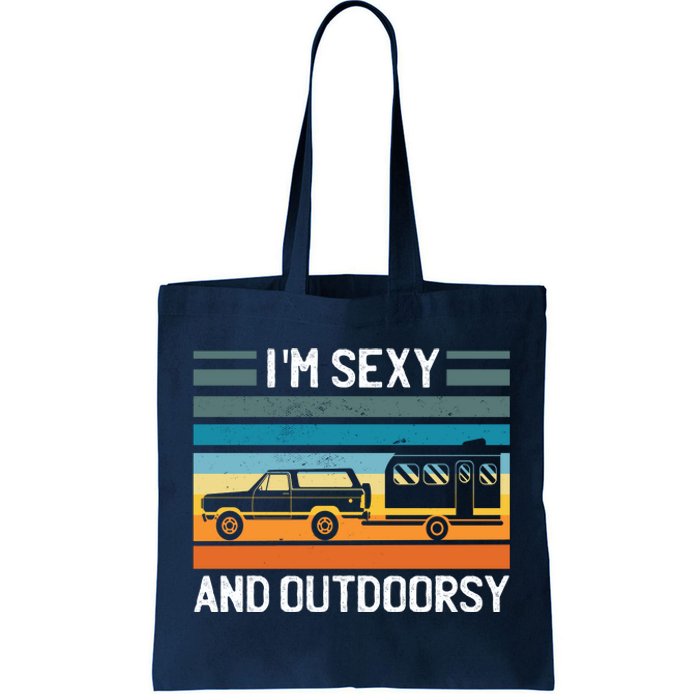 I'm Sexy And Outdoorsy Retro Road Trip Camper Tote Bag