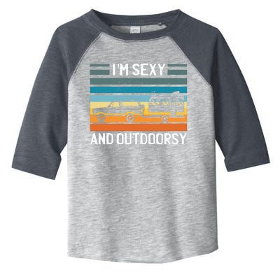 I'm Sexy And Outdoorsy Retro Road Trip Camper Toddler Fine Jersey T-Shirt