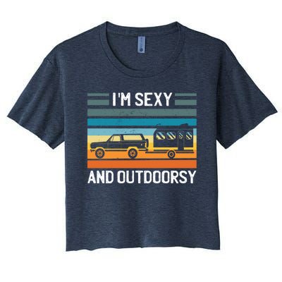 I'm Sexy And Outdoorsy Retro Road Trip Camper Women's Crop Top Tee