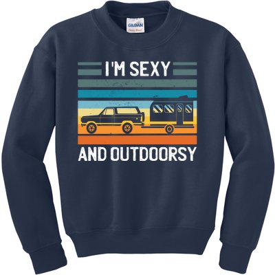 I'm Sexy And Outdoorsy Retro Road Trip Camper Kids Sweatshirt