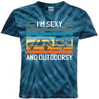 I'm Sexy And Outdoorsy Retro Road Trip Camper Kids Tie-Dye T-Shirt