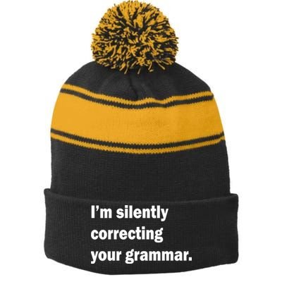 I'm Silently Correcting Your Grammar Stripe Pom Pom Beanie