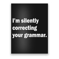 I'm Silently Correcting Your Grammar Poster