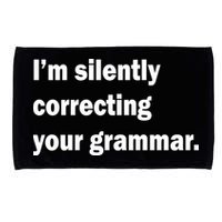 I'm Silently Correcting Your Grammar Microfiber Hand Towel