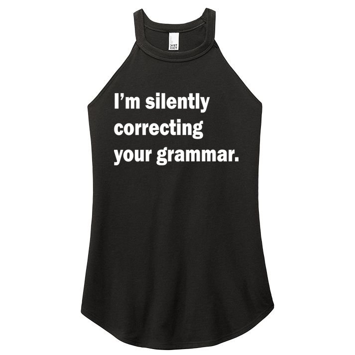 I'm Silently Correcting Your Grammar Women's Perfect Tri Rocker Tank