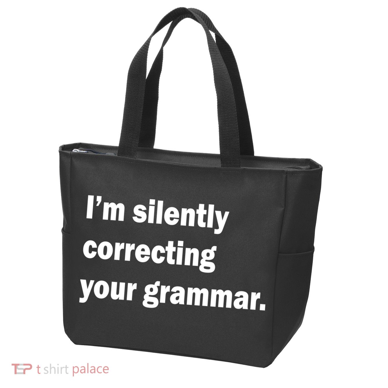 I'm Silently Correcting Your Grammar Zip Tote Bag