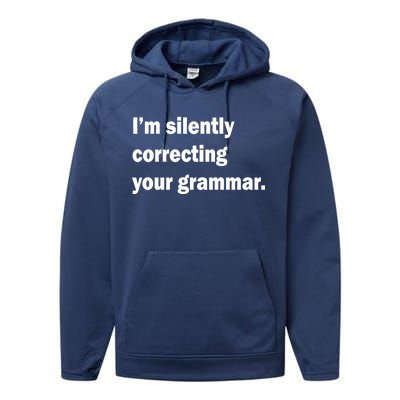 I'm Silently Correcting Your Grammar Performance Fleece Hoodie