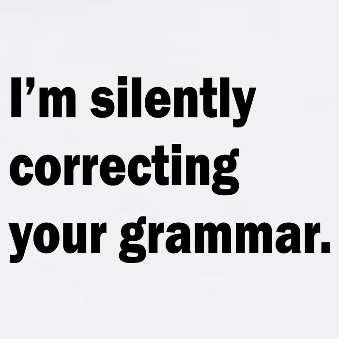 I'm Silently Correcting Your Grammar Garment-Dyed Sweatshirt