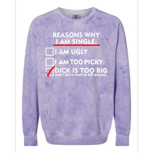 I'm Single Because It's Too Big Colorblast Crewneck Sweatshirt