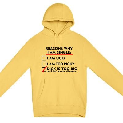 I'm Single Because It's Too Big Premium Pullover Hoodie