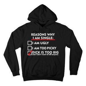 I'm Single Because It's Too Big Hoodie