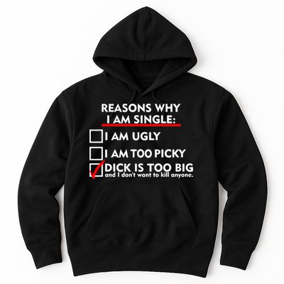I'm Single Because It's Too Big Hoodie