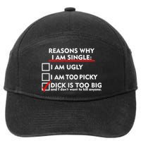 I'm Single Because It's Too Big 7-Panel Snapback Hat