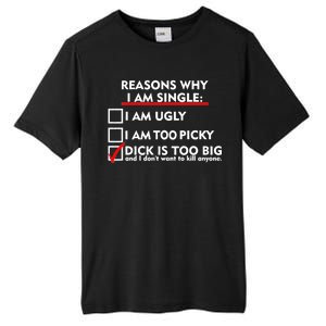 I'm Single Because It's Too Big Tall Fusion ChromaSoft Performance T-Shirt