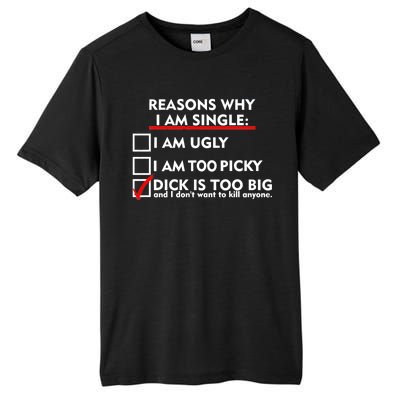 I'm Single Because It's Too Big Tall Fusion ChromaSoft Performance T-Shirt