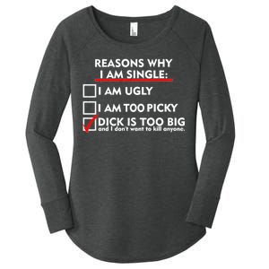 I'm Single Because It's Too Big Women's Perfect Tri Tunic Long Sleeve Shirt